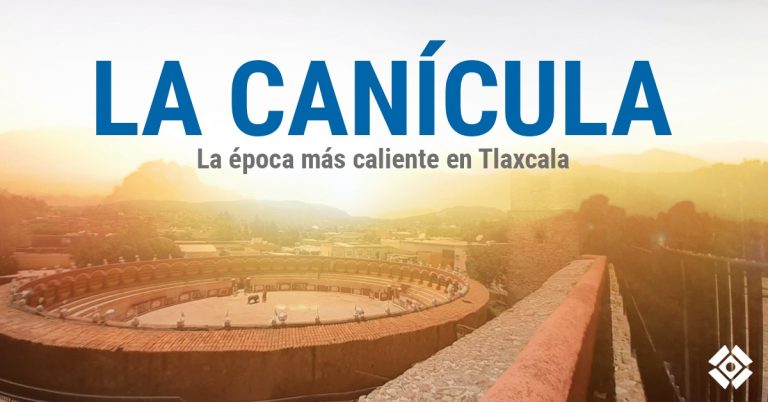 ¿Canícula? Tlaxcala entre los Estados más afectados