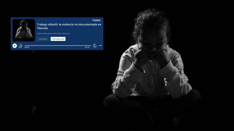 Reportaje sonoro 🔊  Trabajo infantil, la violencia no documentada en Tlaxcala