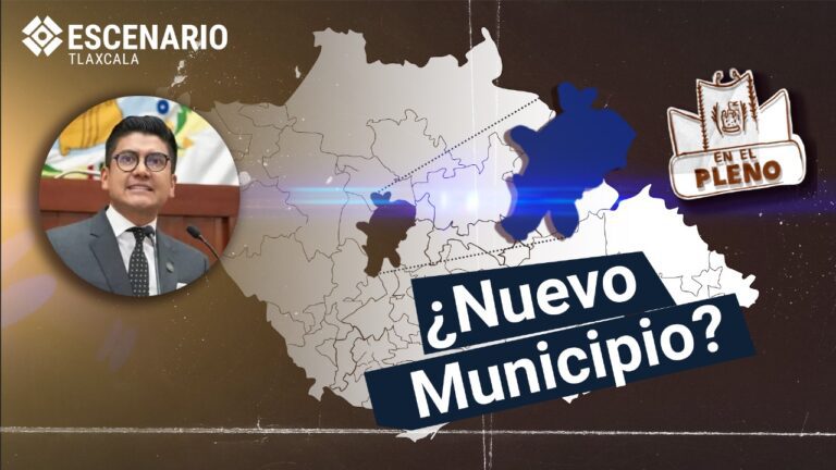 Proponen creación de nuevo municipio en Tlaxcala, llevaría nombre de Santiago Michac