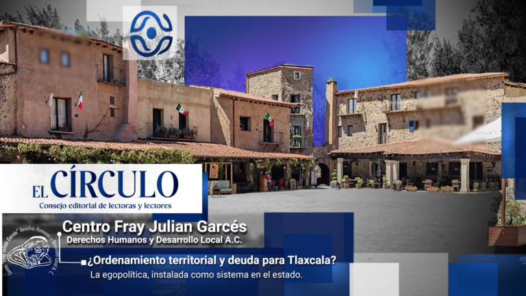 ¿Ordenamiento territorial y deuda para Tlaxcala? La egopolítica, instalada como sistema en el estado.