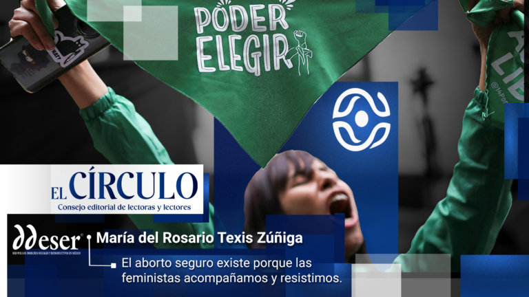 El aborto seguro existe porque las feministas acompañamos y resistimos.