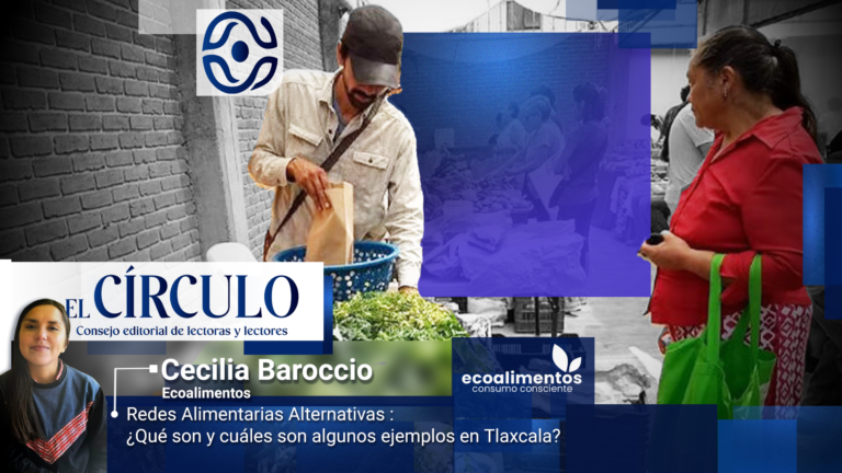Redes Alimentarias Alternativas: ¿Qué son y cuáles son algunos ejemplos en Tlaxcala?