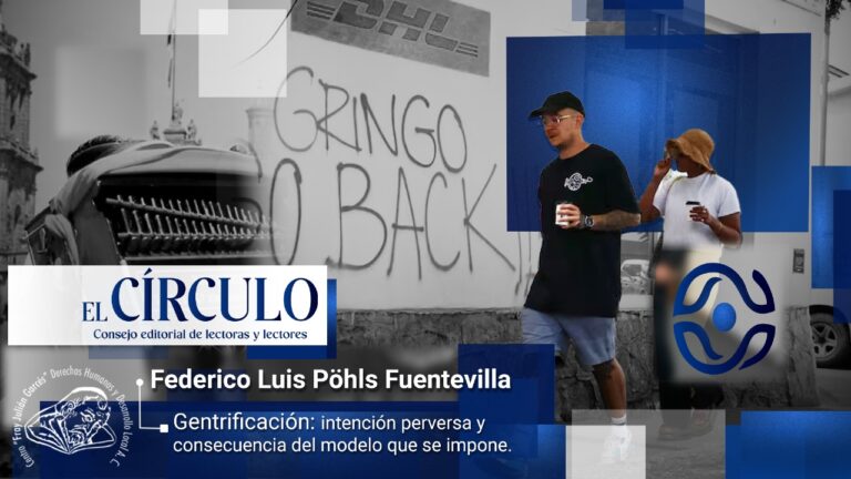 Gentrificación: intención perversa y consecuencia del modelo que se impone.