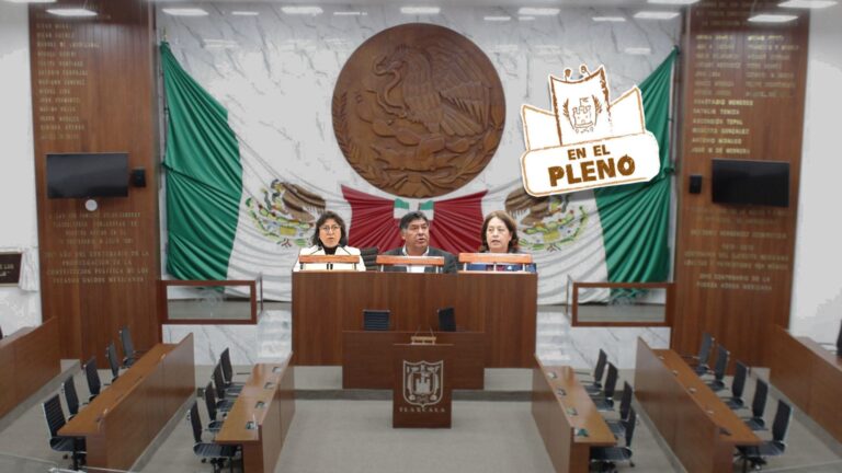 En el pleno: entornos escolares saludables en Tlaxcala, candidaturas migrantes y presupuestos por consulta