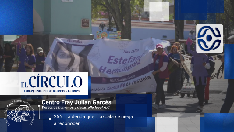 25N: La deuda que Tlaxcala se niega a reconocer