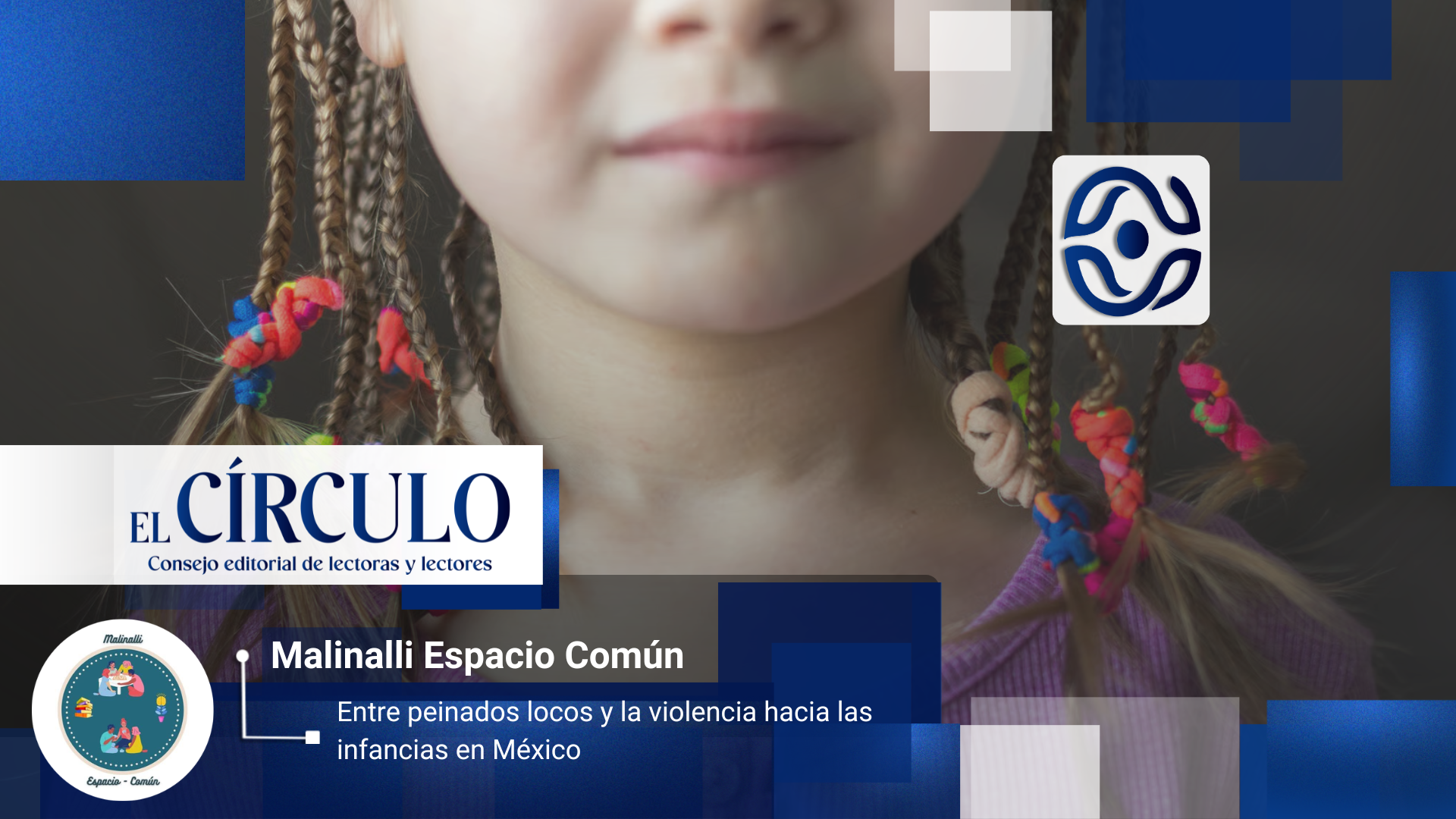 Entre peinados locos y la violencia hacia las infancias en México