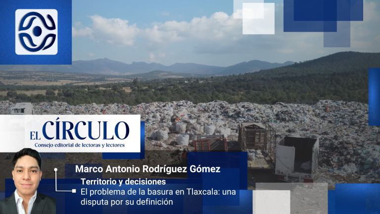 El problema de la basura en Tlaxcala: una disputa por su definición