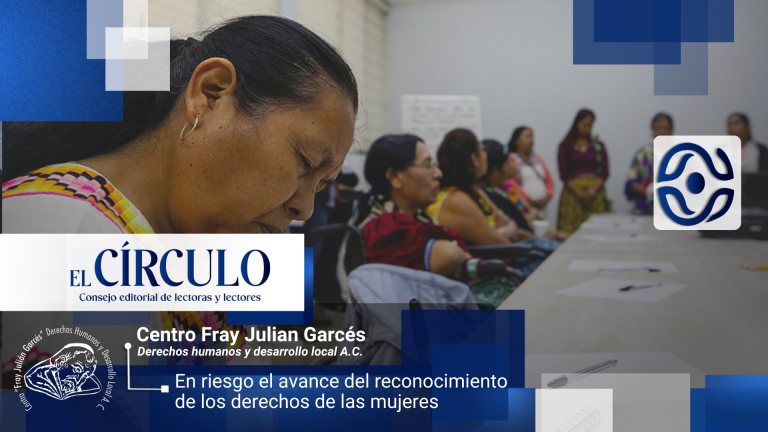 En riesgo el avance del reconocimiento de los derechos de las mujeres