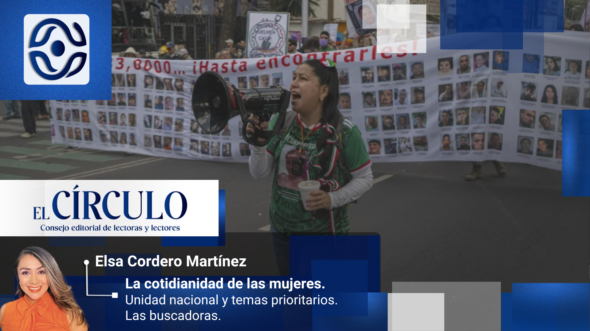 La cotidianidad de las mujeres: Unidad nacional y temas prioritarios. Las buscadoras.