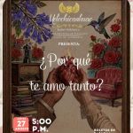Yolochicahuac presenta «¿Por qué te amo tanto?» en el Teatro Xicohténcatl