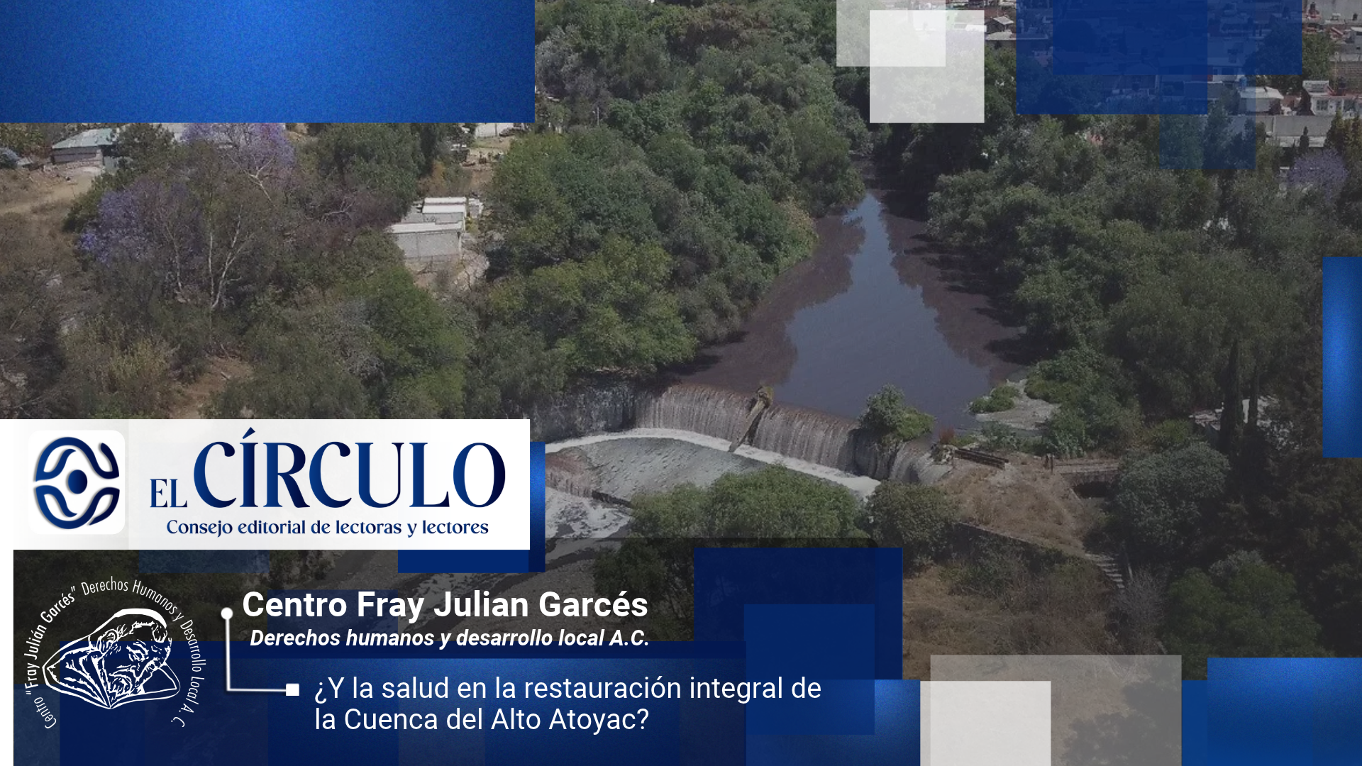¿Y la salud en la restauración integral de la Cuenca del Alto Atoyac?