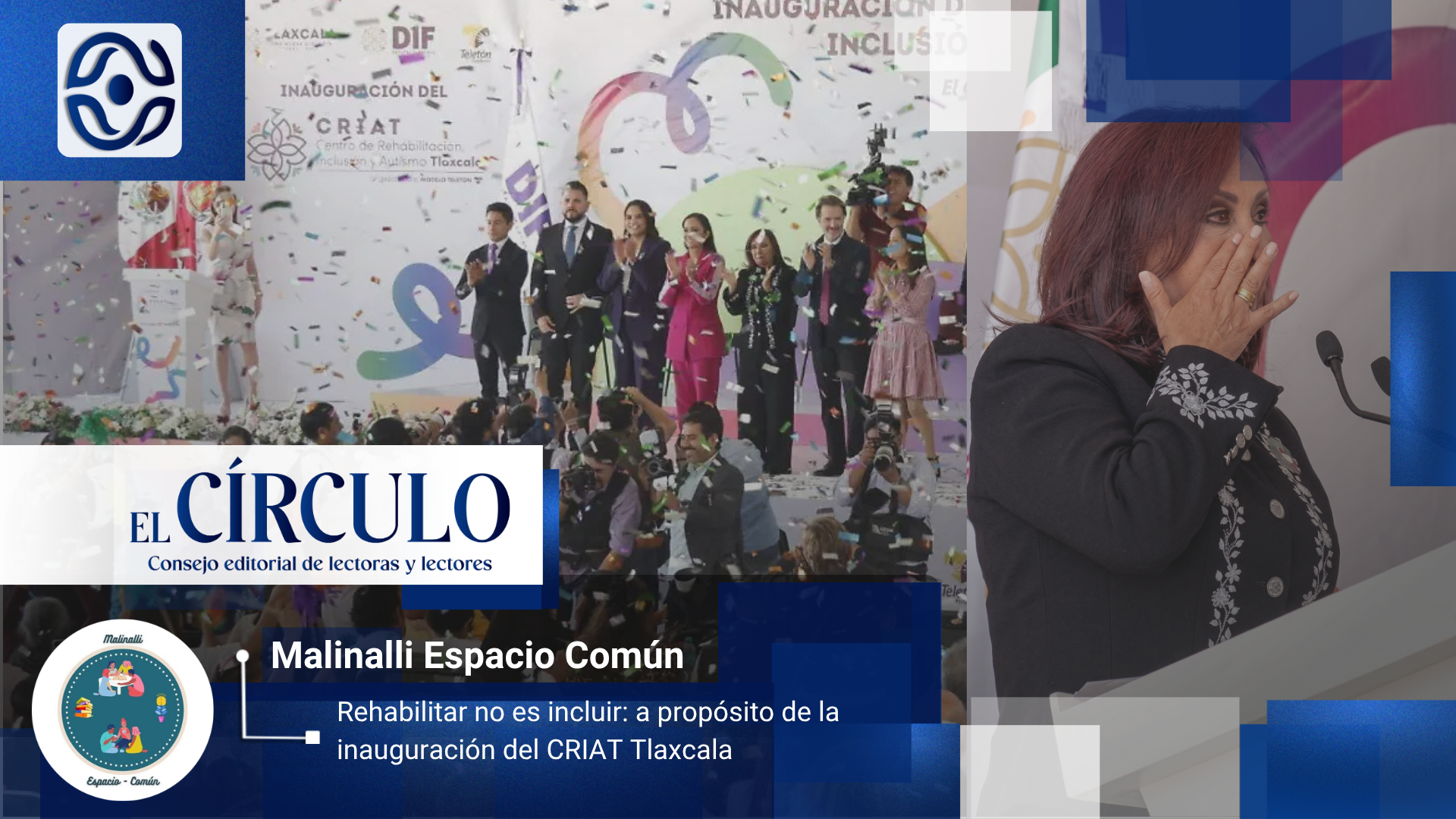 Rehabilitar no es incluir: a propósito de la inauguración del CRIAT Tlaxcala
