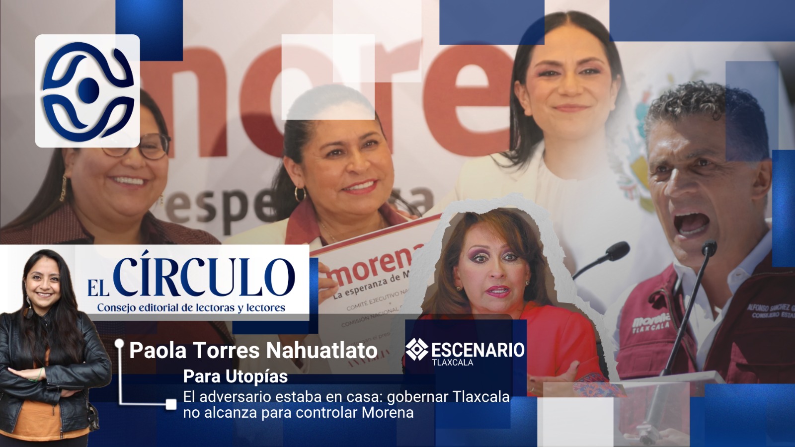 El adversario estaba en casa: gobernar Tlaxcala no alcanza para controlar Morena