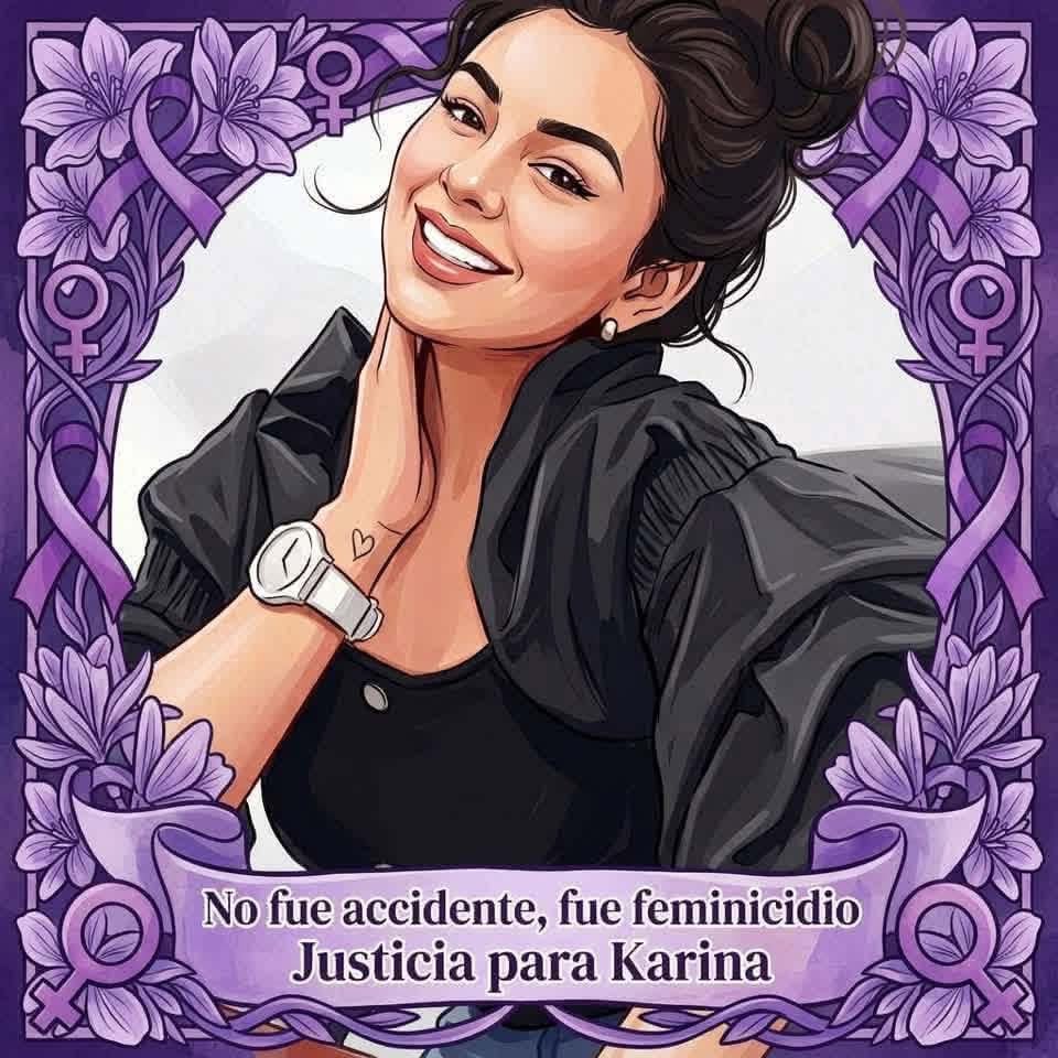 #JusticiaKarina Familia exige investigación como feminicidio; señalan falta de acceso a la carpeta y revictimización mediática
