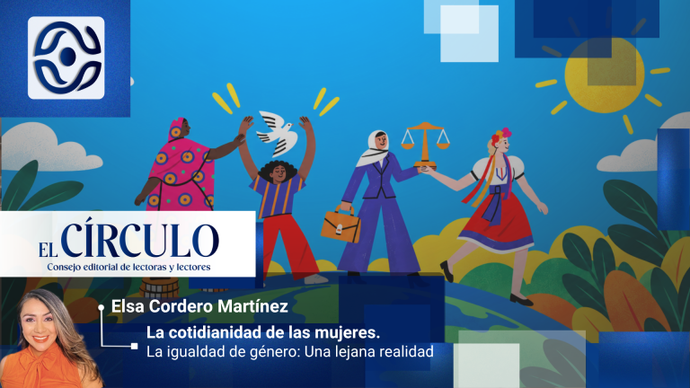 La cotidianidad de las mujeres. La igualdad de género: Una lejana realidad
