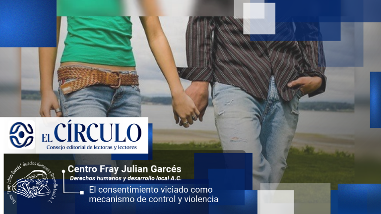 El consentimiento viciado como mecanismo de control y violencia